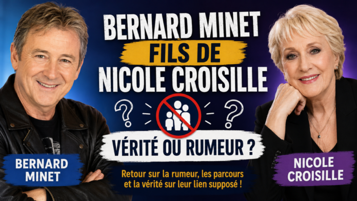 Bernard Minet fils de Nicole Croisille